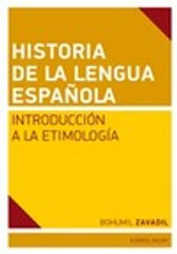Historia de la lengua espaňola. Intorducción a la Etimología