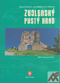 Zvolenský Pustý hrad. Sprievodca po hrade