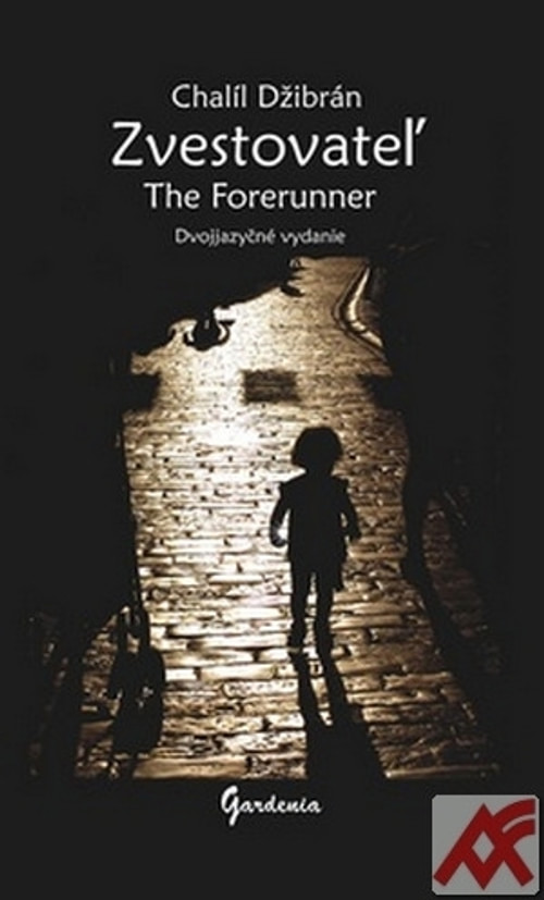 Zvestovateľ / The Forerunner