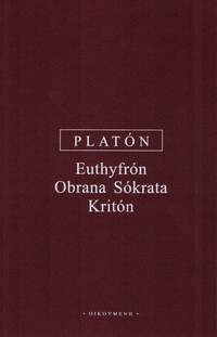Euthyfrón, Obrana Sókratova, Kritón