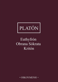 Euthyfrón, Obrana Sókrata, Kritón