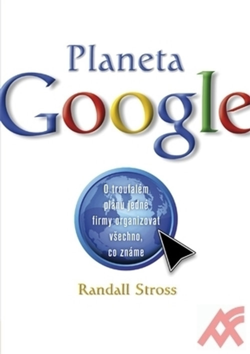 Planeta Google. O troufalém plánu jedné firmy organizovat všechno, co známe