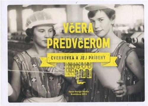 Včera Predvčerom - Cvernovka a jej príbehy