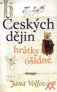 Českých dějin hrátky ošidné