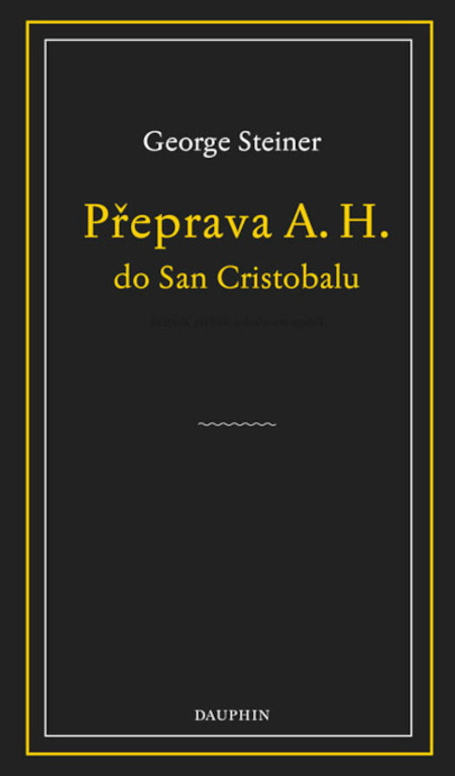 Přeprava A. H. do San Cristobalu