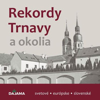 Rekordy Trnavy a okolia