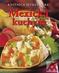 Mexická kuchyňa - Knižnica šéfkuchára