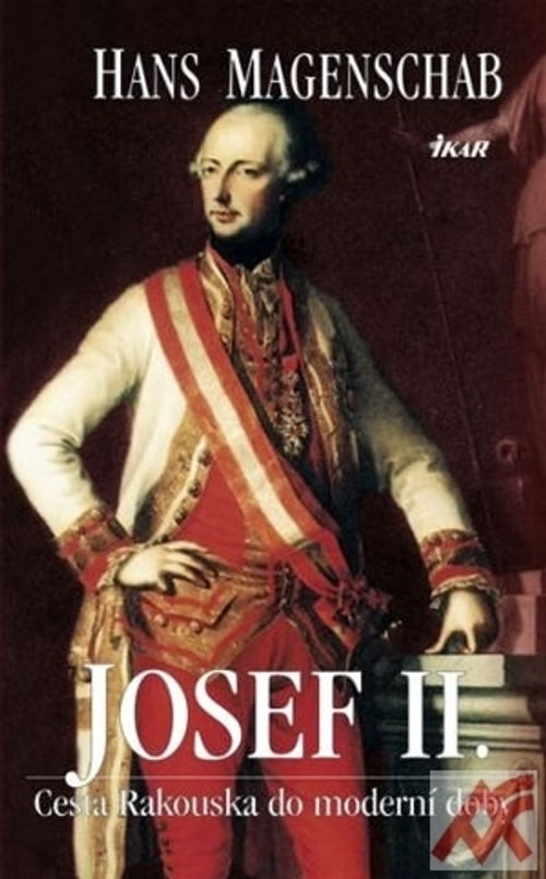 Josef II. - Cesta Rakouska do moderní doby