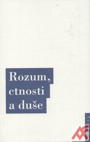 Rozum, ctnosti a duše sv. 4