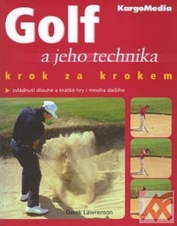 Golf a jeho technika krok za krokem