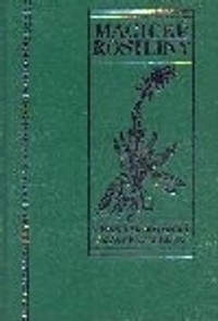 Magické rostliny aneb byliny od A do Z