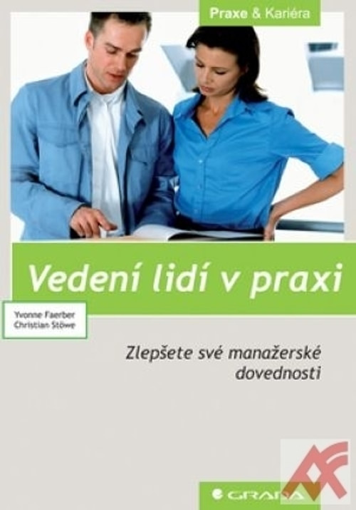 Vedení lidí v praxi. Zlepšete své manažerské dovednosti