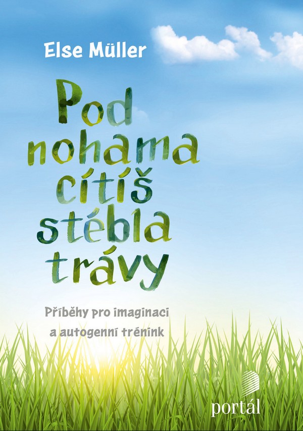 Pod nohama cítíš stébla trávy