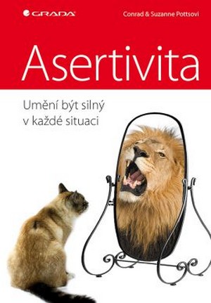 Asertivita. Umění být silný v každé situaci