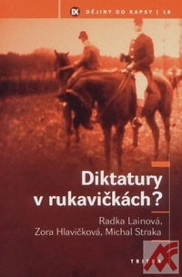 Diktatury v rukavičkách?