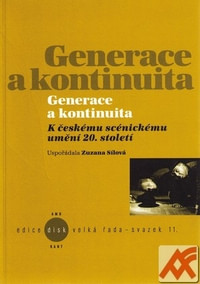 Generace a kontinuita. K českému scénickému umění 20. století