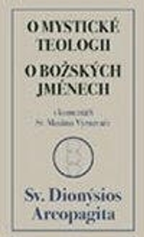 O mystické teologii. O božských jménech