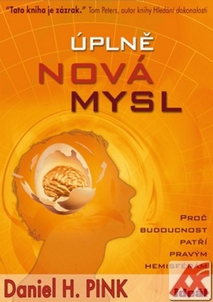 Úplně nová mysl. Proč budoucnost patří pravým hemisférám