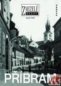 Příbram - Zmizelé Čechy