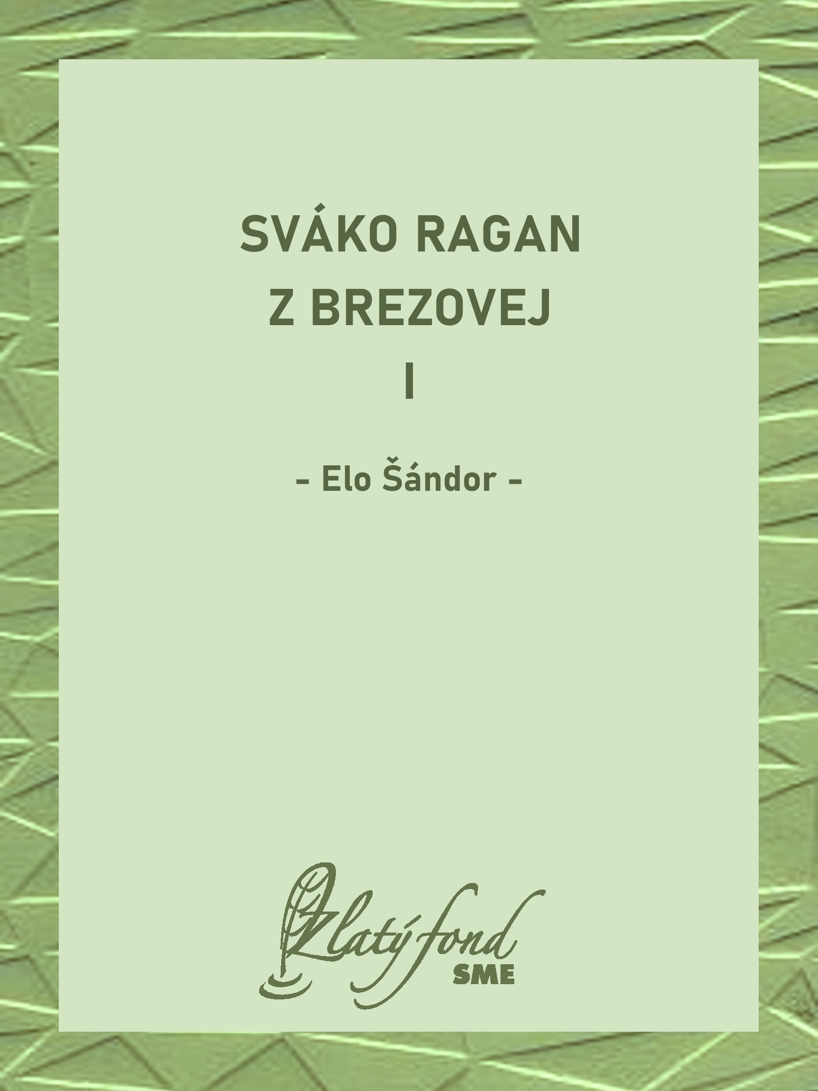 Sváko Ragan z Brezovej I