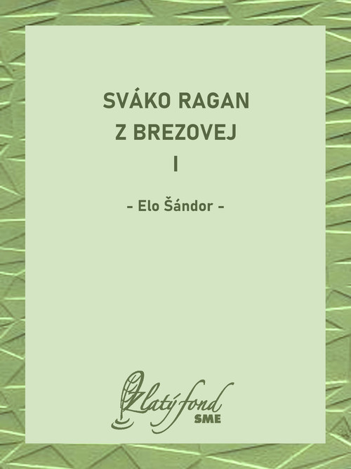 Sváko Ragan z Brezovej I