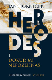 Herodes I. Dokud mi nepožehnáš