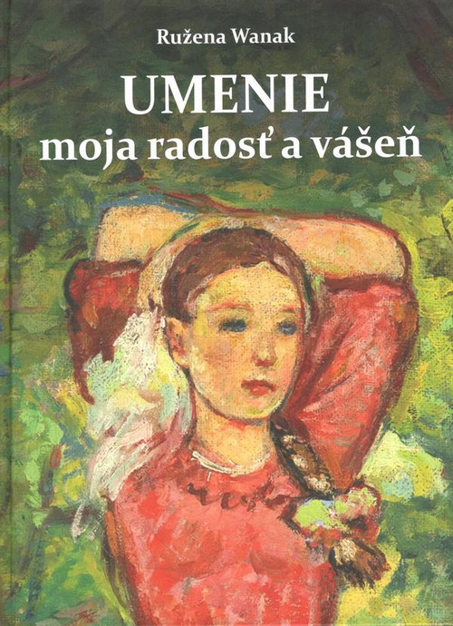 Umenie moja radosť a vášeň