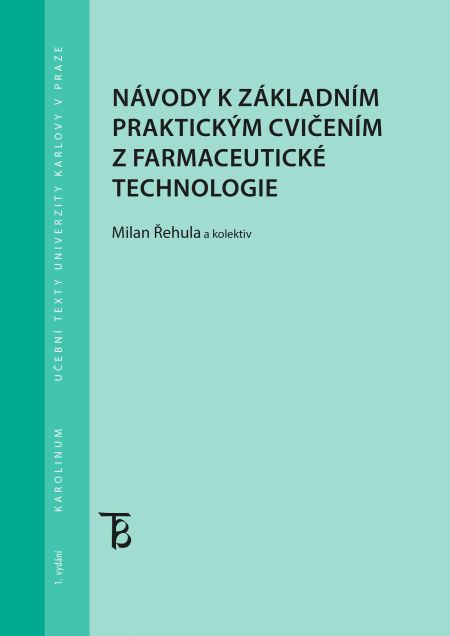 Návody k základním praktickým cvičením z farmaceutické technologie