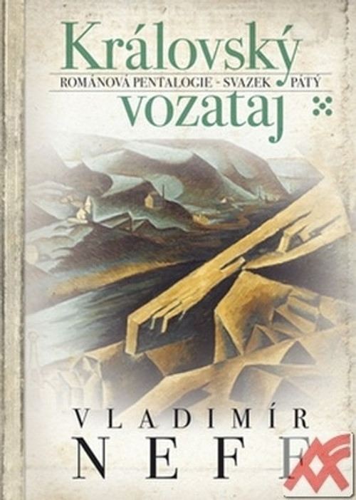 Královský vozataj. Románová pentalogie - Svazek pátý