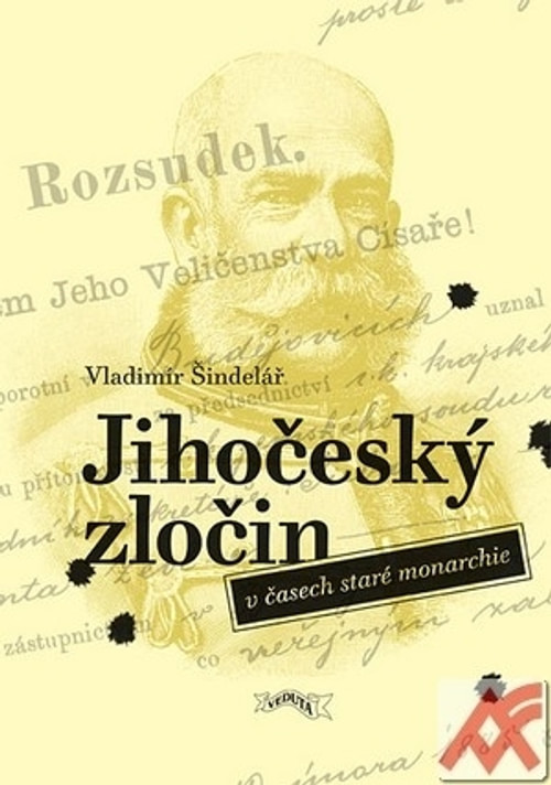 Jihočeský zločin v časech staré monarchie