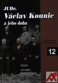 JUDr.Václav Kounic a jeho doba