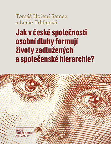 Jak v české společnosti osobní dluhy formují životy zadlužených a společenské hi