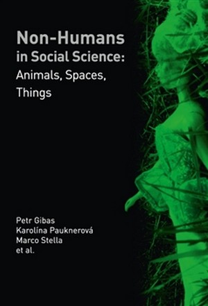 Non-humans in Social Science: Animals, Spaces, Things