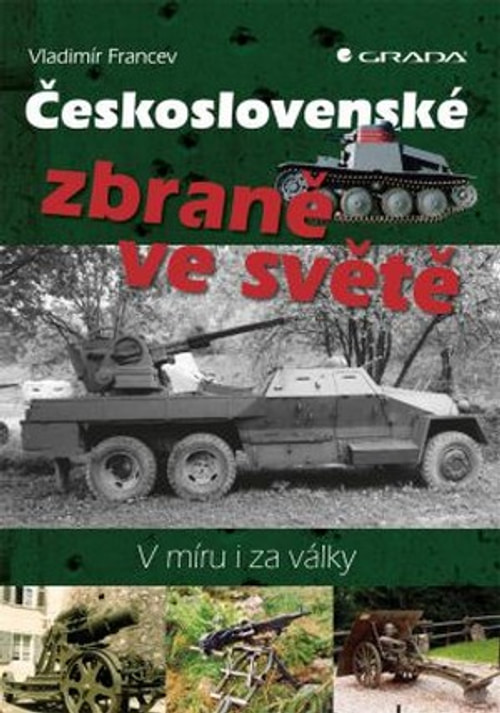 Československé zbraně ve světě. V míru i za války