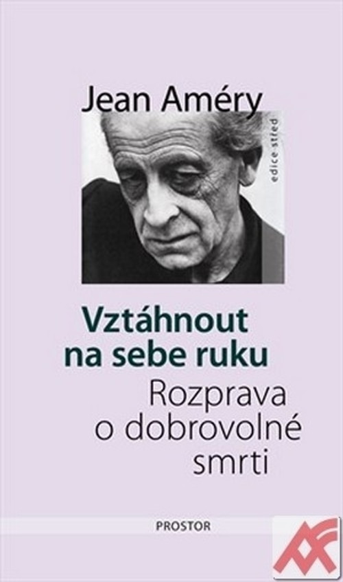 Vztáhnout na sebe ruku. Rozprava o dobrovolné smrti