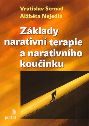 Kniha Základy narativní terapie a narativního koučinku
