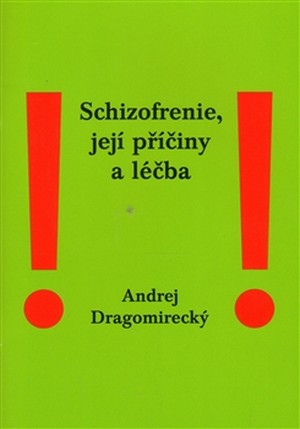 Schizofrenie, její příčiny a léčba