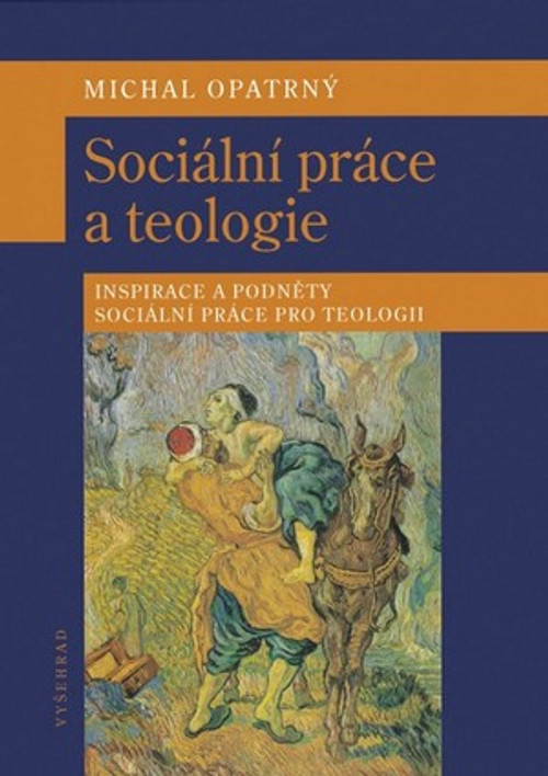 Sociální práce a teologie. Inspirace a podněty sociální práce pro teologii