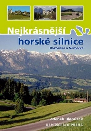 Nejkrásnější horské silnice Rakouska a Německa