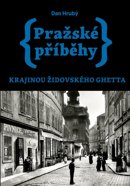 Pražské příběhy. Krajinou židovského ghetta