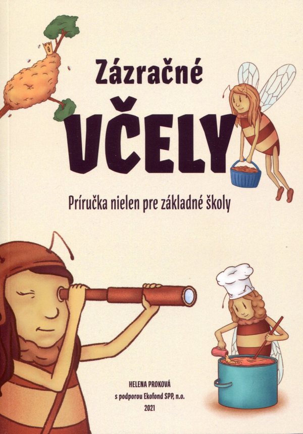 Zázračné včely. Príručka nielen pre základné školy