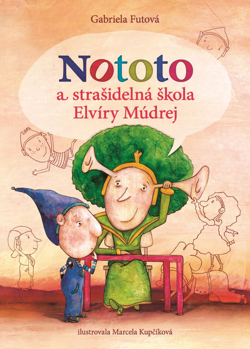 Nototo a strašidelná škola Elvíry Múdrej