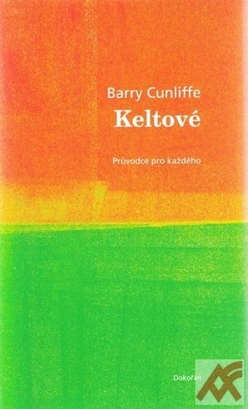 Keltové. Průvodce pro každého