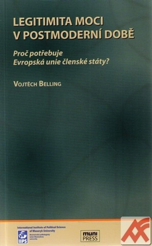 Legitimita moci v postmoderní době, Proč potřebuje Evropská unie členské státy?