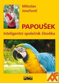 Papoušek. Inteligentí společník člověka