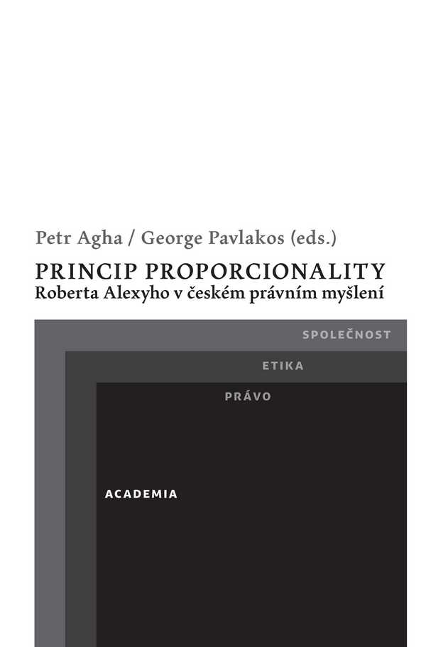 Princip proporcionality Roberta Alexyho v českém právním myšlení