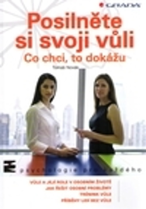 Posilněte si svoji vůli. Co chci, to dokážu