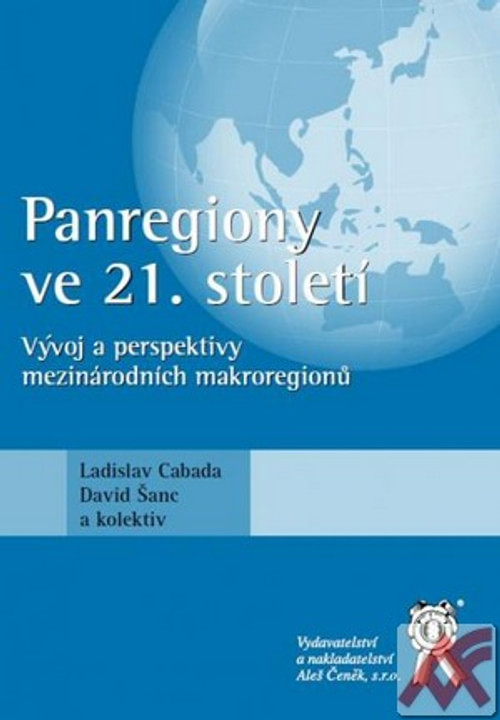 Panregiony ve 21. století. Vývoj a perspektivy mezinárodních makroregionů