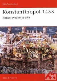 Konstantinopol 1453. Konec byzantské říše