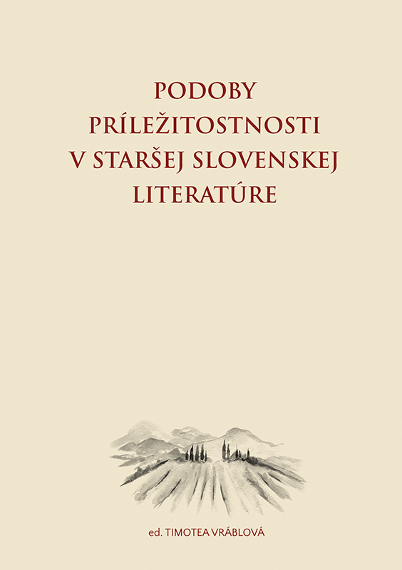 Podoby príležitostnosti v staršej slovenskej literatúre